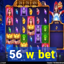 56 w bet